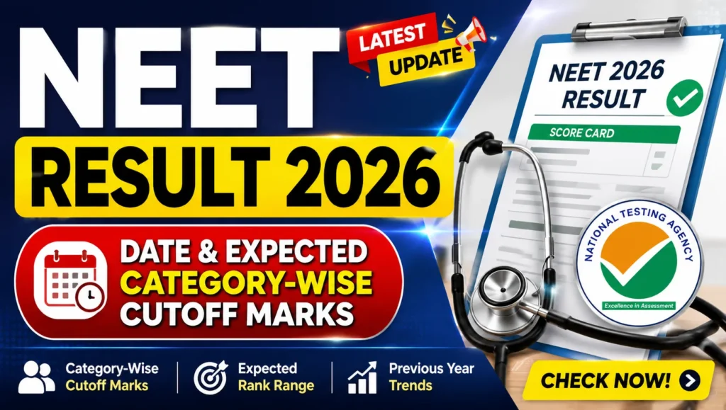 Current image: NEET Result 2026: Date & Expected Category-Wise Cutoff Marks