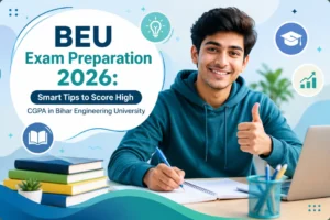 BEU Exam Preparation 2026: Smart Tips to Score High CGPA in Bihar Engineering University