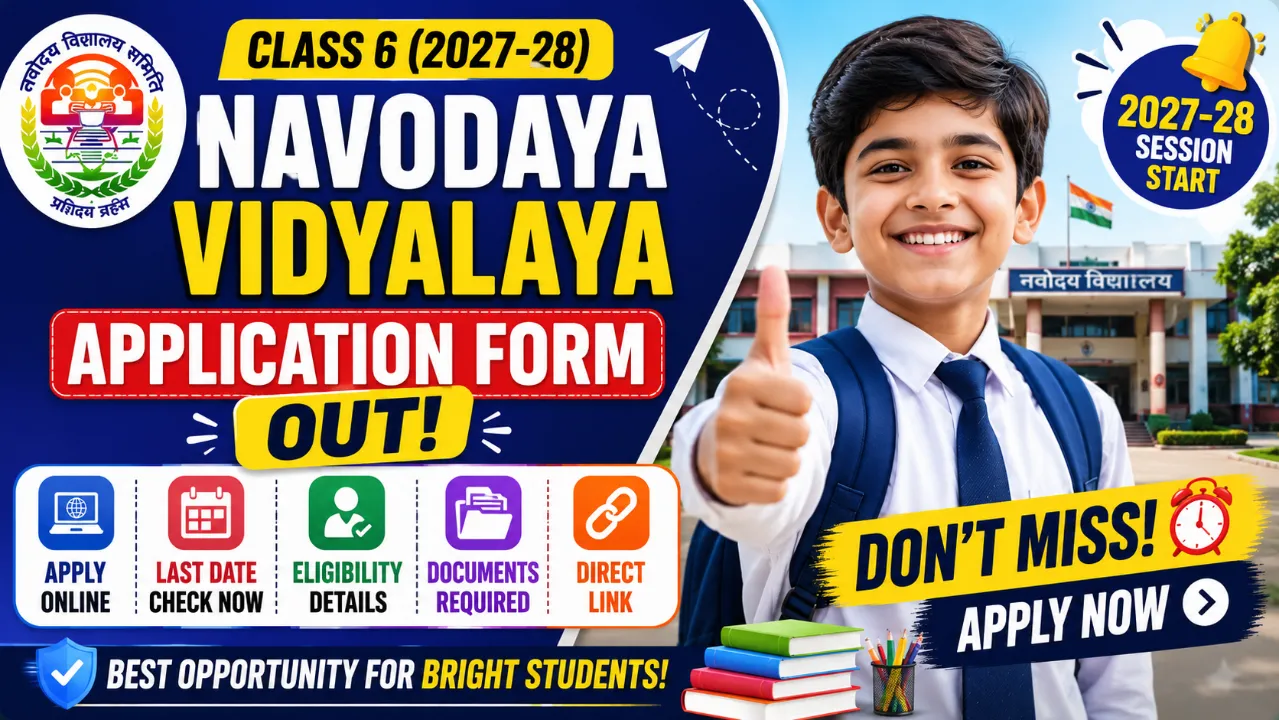 Navodaya Vidyalaya Class 6 Application Form 2027-28 Out: Apply Online, Last Date, Eligibility, Documents & Direct Link